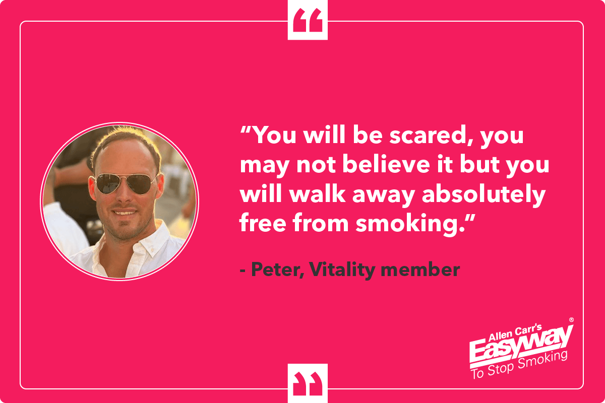 Also, here’s a little something from Vitality member Peter on his experience with Allen Carr. 